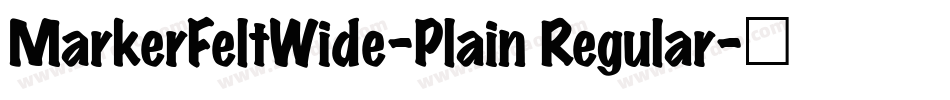 MarkerFeltWide-Plain Regular字体转换